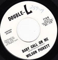 Wilson Pickett : If You Need Me / Baby Call On Me (7", Promo)